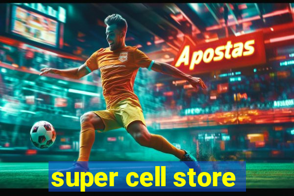 super cell store